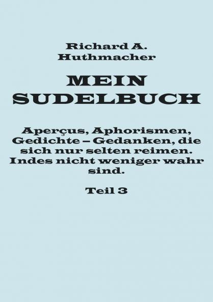 Mein Sudelbuch Teil 3