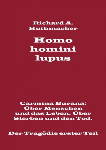 Homo homini lupus. Der Tragödie erster Teil