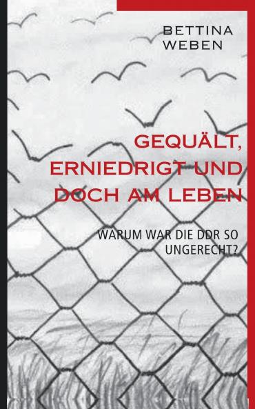 Gequält Erniedrigt und doch am Leben