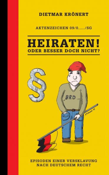 Heiraten! Oder besser doch nicht?