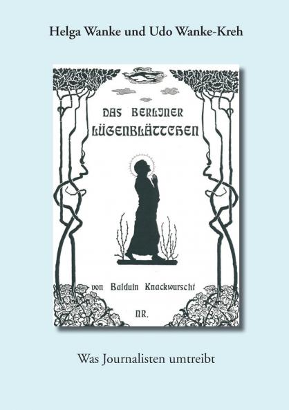 Das Berliner Lügenblättchen