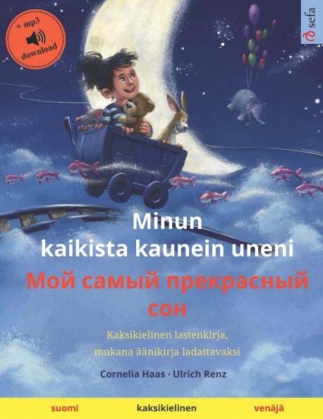 Minun kaikista kaunein uneni (suomi - venäjä)