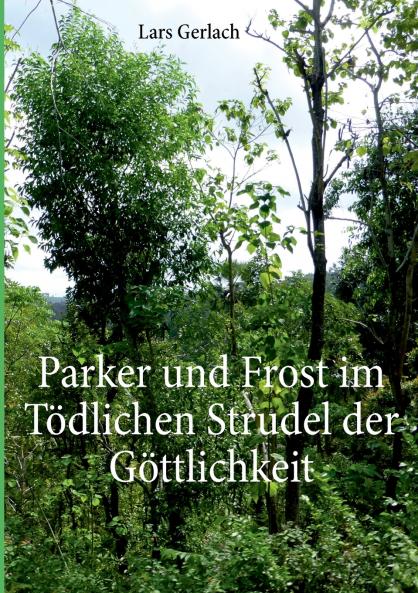 Parker und Frost im Tödlichen Strudel der Göttlichkeit