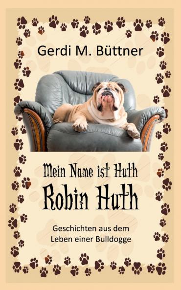 Mein Name ist Huth Robin Huth