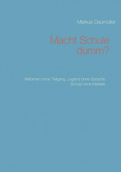 Macht Schule dumm?