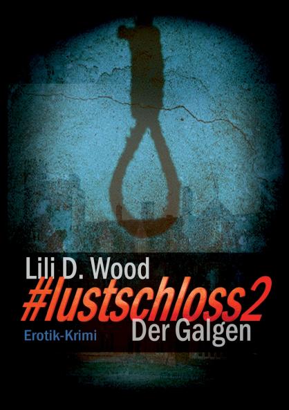#lustschloss2 - Der Galgen