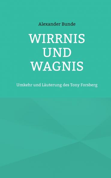 Wirrnis und Wagnis