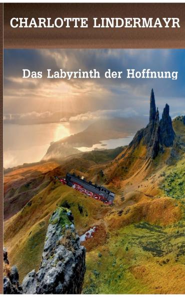 Das Labyrinth der Hoffnung