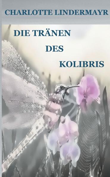 Die Tr��nen des Kolibris