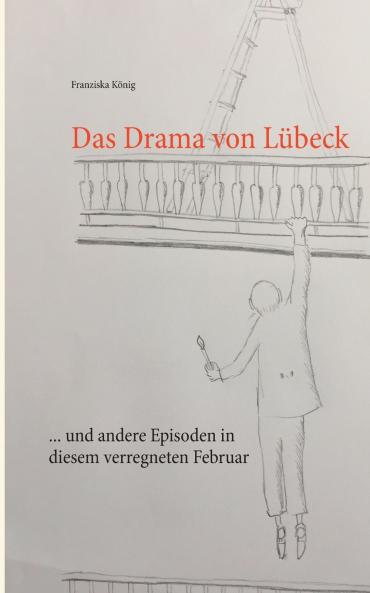 Das Drama von Lübeck