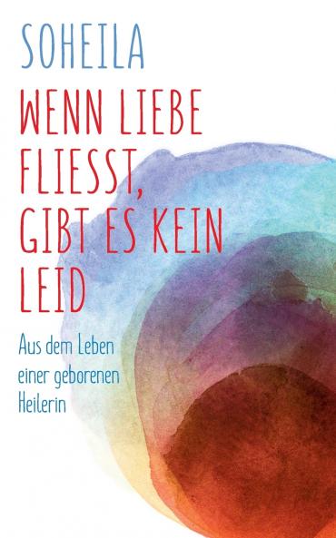 Wenn Liebe fließt gibt es kein Leid