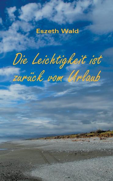 Die Leichtigkeit ist zurück vom Urlaub