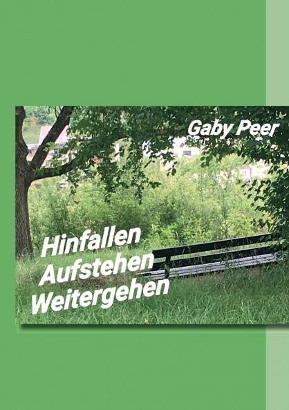 Hinfallen - Aufstehen - Weitergehen