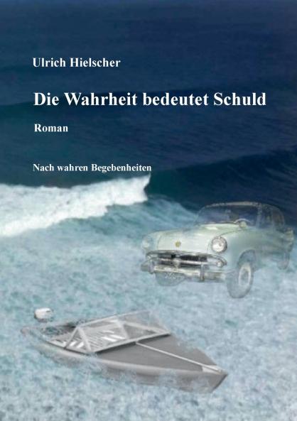Die Wahrheit bedeutet Schuld
