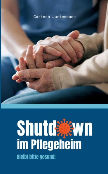 Shutdown im Pflegeheim