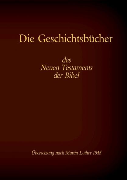 Die Geschichtsbücher des Neuen Testaments der Bibel