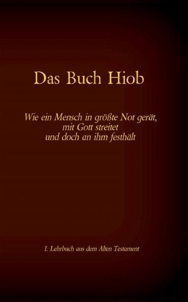Die Bibel - Das Alte Testament - Das Buch Hiob