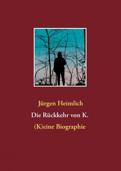 Die Rückkehr von K.