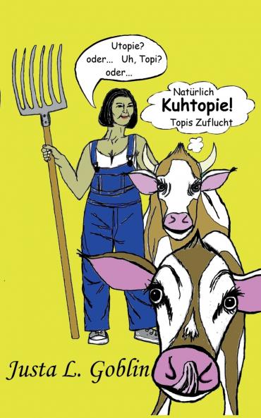 Natürlich Kuhtopie!