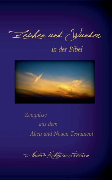 Zeichen und Wunder in der Bibel