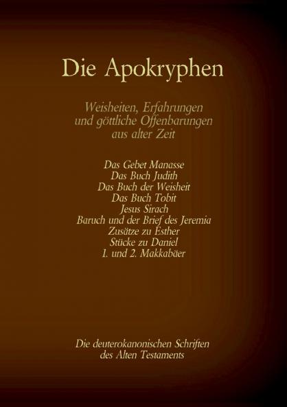 Die Apokryphen die deuterokanonischen Schriften des Alten Testaments der Bibel