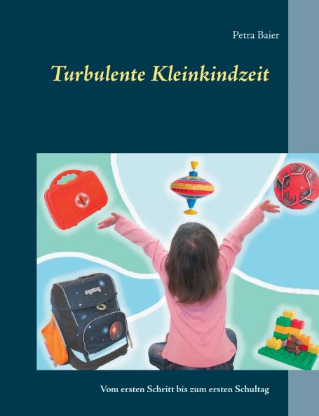 Turbulente Kleinkindzeit