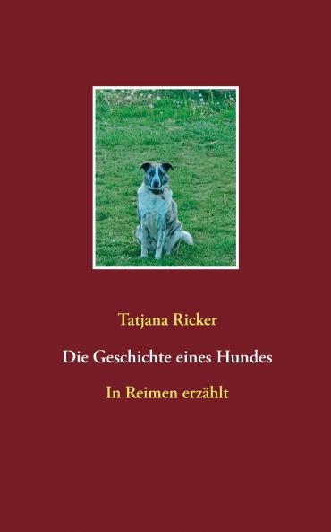 Die Geschichte eines Hundes