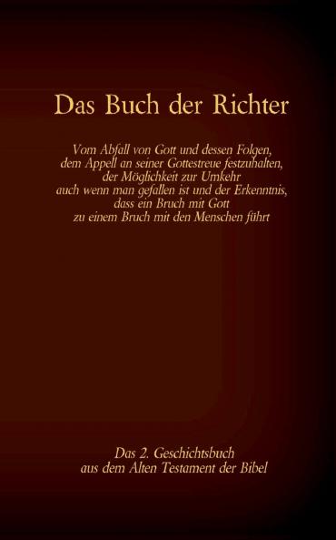 Das Buch der Richter das 2. Geschichtsbuch aus dem Alten Testament der Bibel