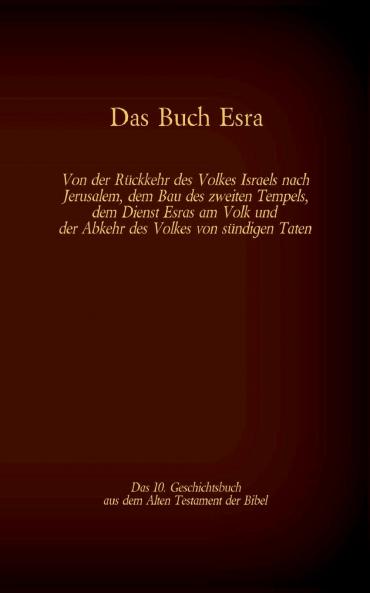 Das Buch Esra das 10. Geschichtsbuch aus dem Alten Testament der Bibel