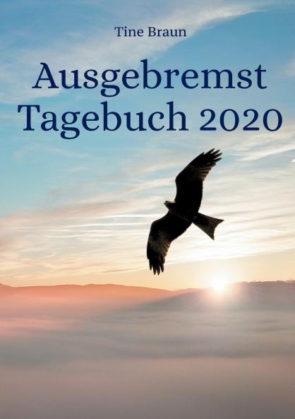 Ausgebremst Tagebuch 2020