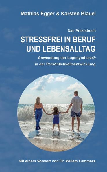 Stressfrei in Beruf und Lebensalltag