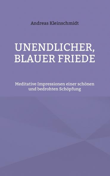 Unendlicher blauer Friede