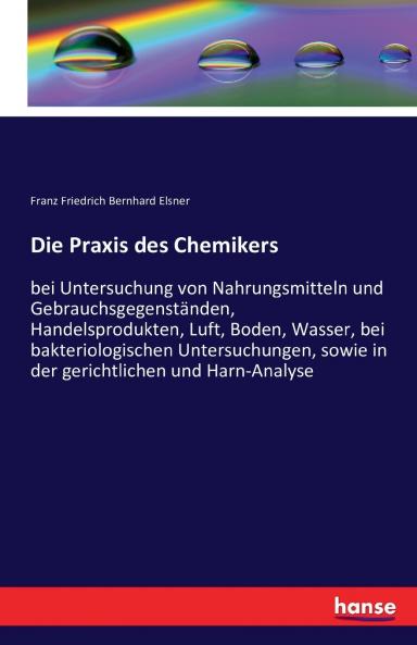 Die Praxis des Chemikers