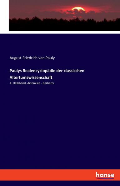 Paulys Realencyclopädie der classischen Altertumswissenschaft