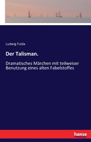 Der Talisman.