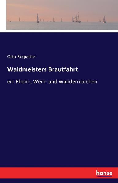 Waldmeisters Brautfahrt