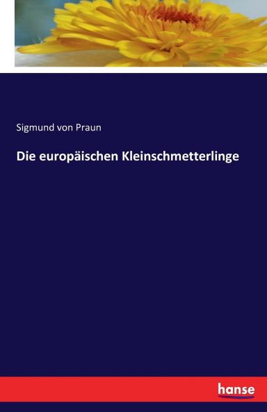 Die europäischen Kleinschmetterlinge