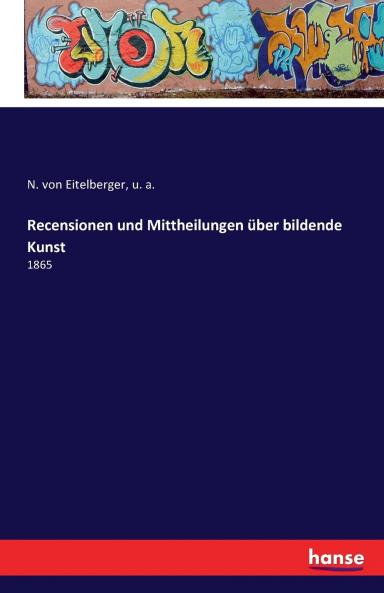 Recensionen und Mittheilungen über bildende Kunst