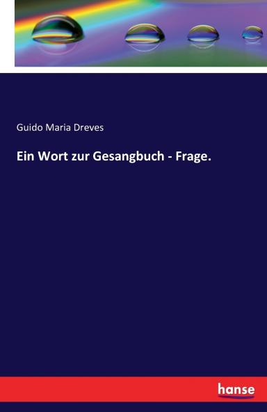 Ein Wort zur Gesangbuch - Frage.