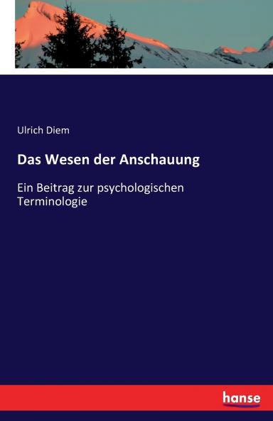 Das Wesen der Anschauung
