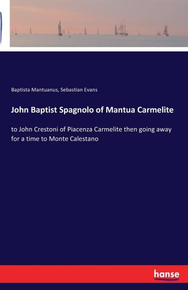 John Baptist Spagnolo of Mantua Carmelite