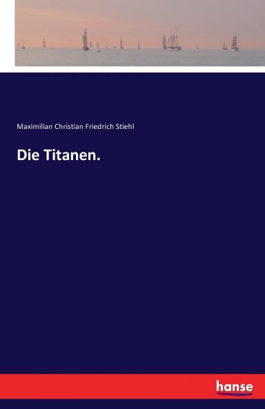 Die Titanen.