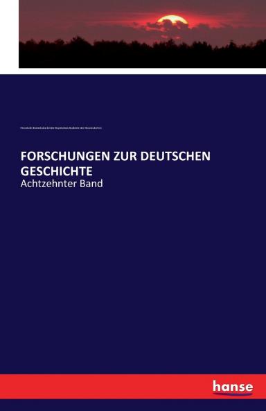 FORSCHUNGEN ZUR DEUTSCHEN GESCHICHTE