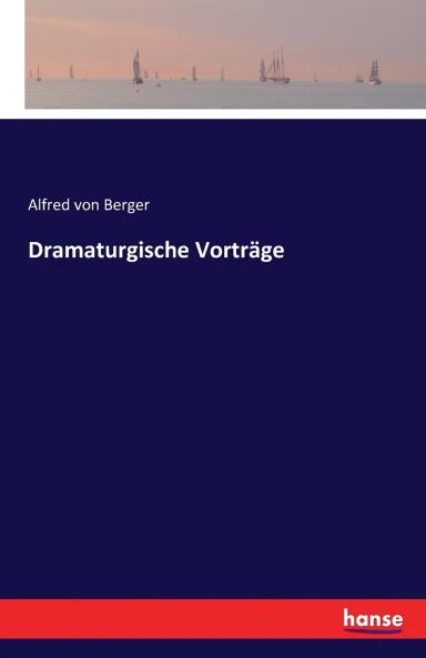 Dramaturgische Vorträge