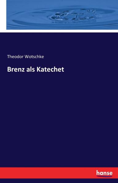 Brenz als Katechet