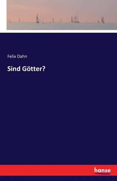 Sind Götter?