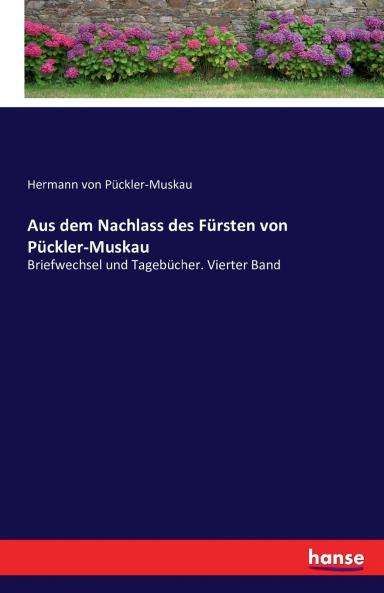 Aus dem Nachlass des Fürsten von Pückler-Muskau