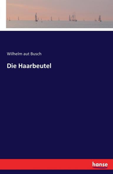 Die Haarbeutel