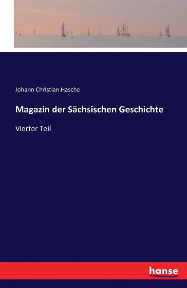 Magazin der Sächsischen Geschichte