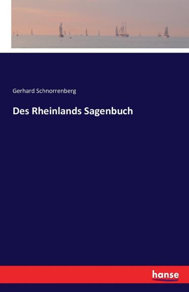 Des Rheinlands Sagenbuch